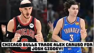 BREAKING: Chicago Bulls TRADE Alex Caruso For Josh Giddey!