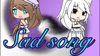 Sad Song GLMV||Collab with •Novarichu•
