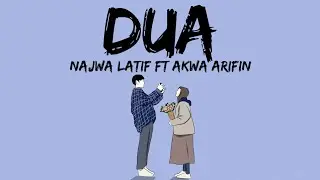 Najwa Latif - Dua ft. Akwa Arifin (Lirik)