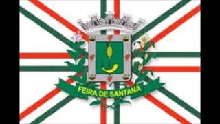 Hino de Feira de Santana - BA