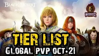 🏅Global PvP【Tier List • Oct. 2021】Black Desert Mobile