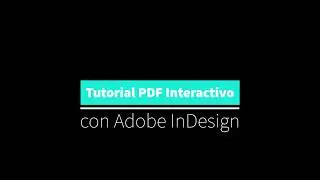 TUTORIAL PDF INTERACTIVO CON ADOBE INDESIGN