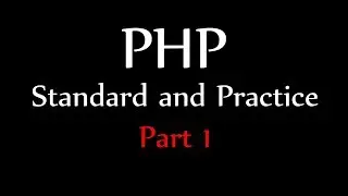 Introduction - PHP Standard and Practice Part 1