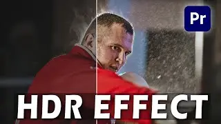 How to Create a HDR Effect in Adobe Premiere Pro CC 