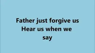 Father Can You Hear Me - Lyrics