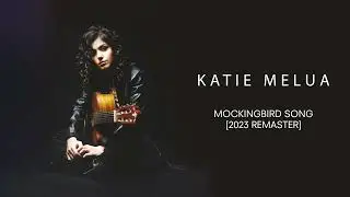 Katie Melua - Mockingbird Song (2023 Remaster) (Official Audio)
