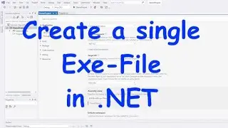 How to create a single self-contained Exe-File for a .NET application