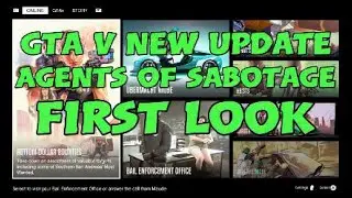 GTA V NEW UPDATE AGENTS OF SABOTAGE - FIRST LOOK