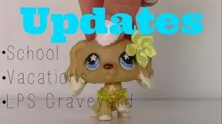 LPS: Life Updates {Please watch the whole video}