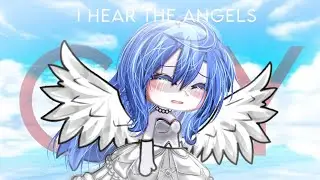 i hear the angels C R Y