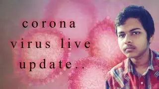 'Corona virus' live update || tutorial || 😧😧