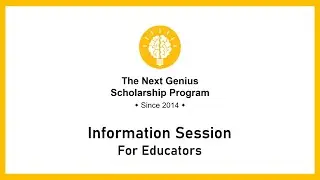 Next Genius Scholarship Program: Information Session