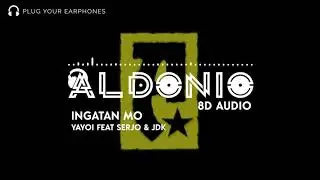 Ingatan Mo - Yayoi Feat Serjo & JDK | 8D AUDIO