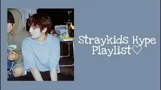 StrayKids Hype Playlist♥
