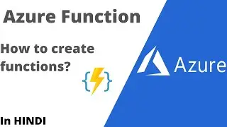 Azure Functions tutorial | How to use Azure Functions? |Azure for Beginners| In Hindi