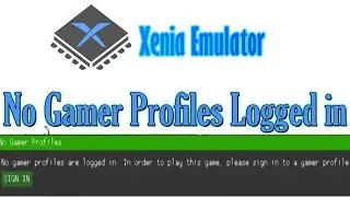 How to Fix No Gamer Profiles are Logged in Xenia Emulator