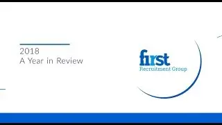 First Recruitment Group | 2018 Year in Review