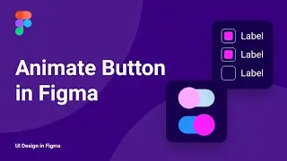 Button Animate in Figma - UI System | UI Design Tutorial