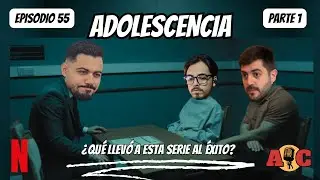 Adolescencia: ¿Crimen o tragedia? Nuestro análisis con SPOILERS | EP 55