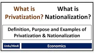 What is Privatization? What is Nationalization? Privatization vs Nationalization