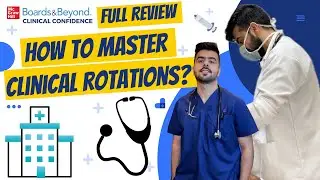 Master your clinical rotations! Boards and Beyond - Clinical Confidence | Full Review