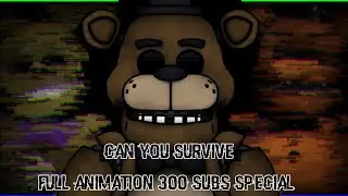 [DC2/FNAF]Can You Survive? full animation I 300 subs I please read desc