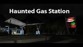 I need a Mechanic - Haunted Gas Station