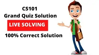 CS101 Grand Quiz Solution Spring 2020 | Must Watch