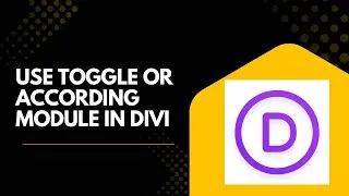 How to use toggle or according module in divi