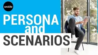 User Persona and Scenarios | User Research Methods