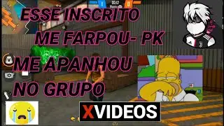 ESSE INSCRITO ME FARPOU PORQUE ME APANHOU NO GRUPO XxX.😂😂😂