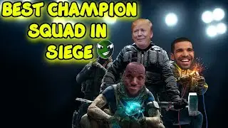 Why We Are The Best Champion Squad On Rainbow Six Siege!