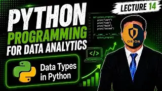 Lec 14: Python 3: Data Types in Python | Python Tutorial