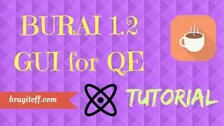 BURAI a GUI for Quantum ESPRESSO INTRODUCTION -[Tutorial #1]