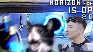 HORIZON.exe IS OP 2.0