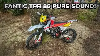 FANTIC TPR 86 PURE SOUND!