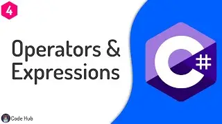 04 - Operators & Expressions In C# | C# Crash Course For Beginners