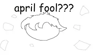 wait, it was april fools yesterday?