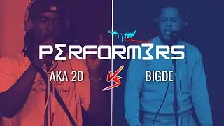 PERFORMERS saison 1 - épisode 3 : Bigde  (Evry 91) vs Aka2d (Paris 75013)