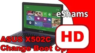 ASUS X502C Change Boot Option UEFI To LEGACY