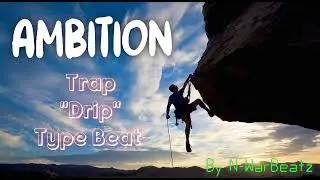 Ambition ( Sad Melodic Love X Trap Drip Type Beat ) Gunna X Flenn X Niska X SCH Type Beat + Free FLP