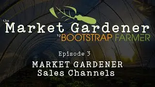 Market Gardener Sales Channels