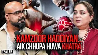 Kamzoor Haddiyaan (bones).. Aik Chhupa huwa khatra ft. Dr Saliha Ishaq | Trailer