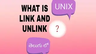 link and unlink in Unix (Telugu lo)