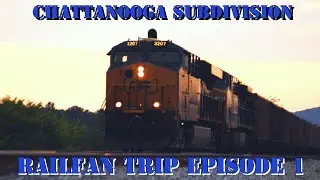 Chattanooga Subdivision | Railfanning the Chatt sub Episode 1 Ft Rusty!!!
