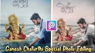 Ganesh Chaturthi Special Photo Editing Tutorial in Picsart | Ganpati Visarjan | CamOnSam