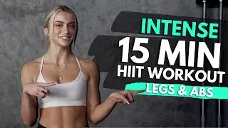 Absolute Burner! 15 Min HIIT Workout for Toned Legs & Rock Hard Abs