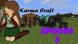 Karma Craft 3.0 : Episode 3 - Time to Eat!