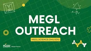 The Mason Experimental Geometry Lab (MEGL) Outreach | George Mason University, College of Science
