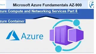 What is Azure Container | AZ Container | AZ 900 Microsoft Azure Fundamentals |  Full Course in AZ900